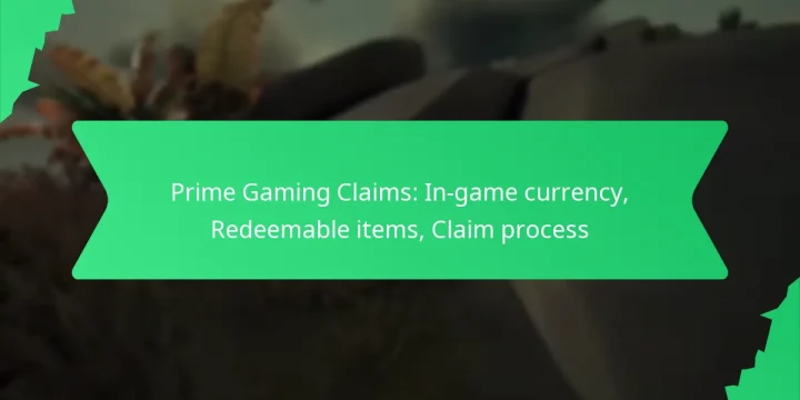 Prime Gaming Claims: In-game currency, Redeemable items, Claim process