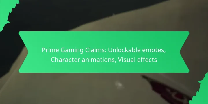 Prime Gaming Claims: Unlockable emotes, Character animations, Visual effects