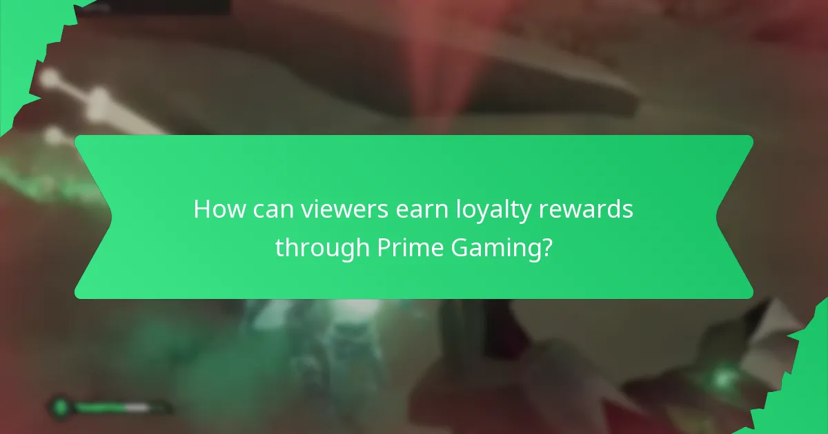 How can viewers earn loyalty rewards through Prime Gaming?