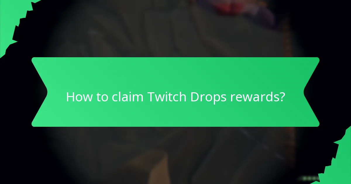 How to claim Twitch Drops rewards?