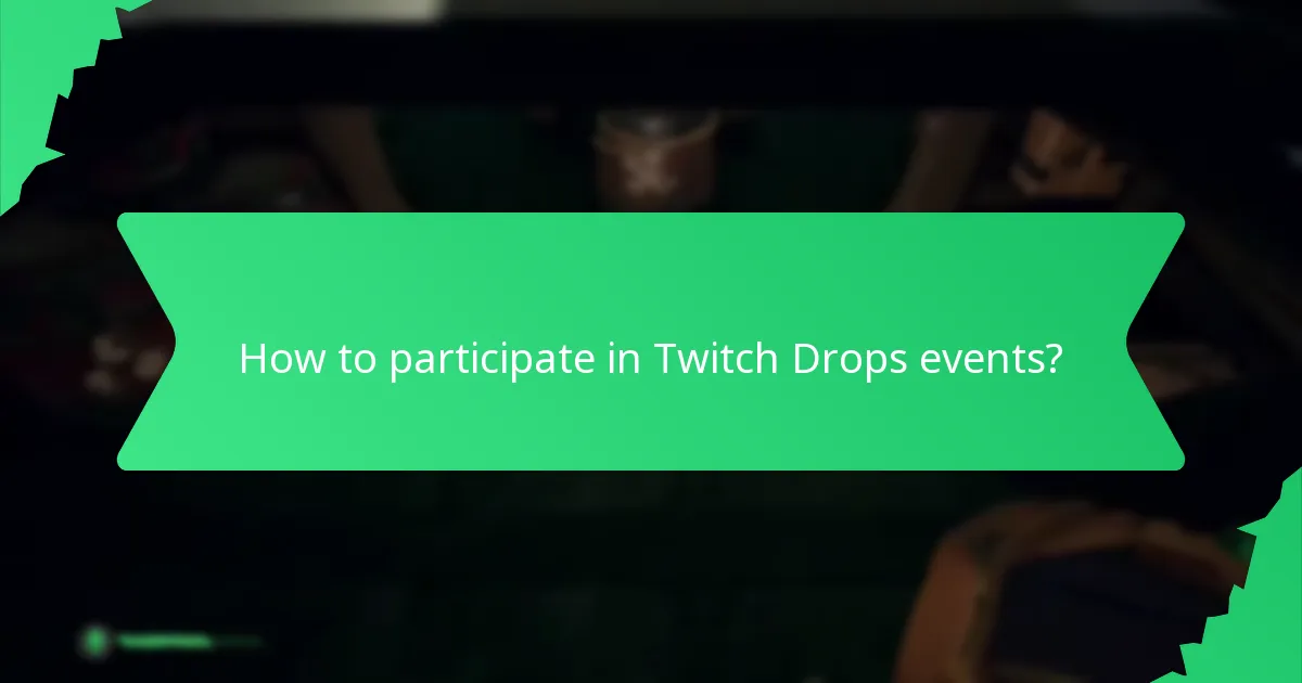How to participate in Twitch Drops events?