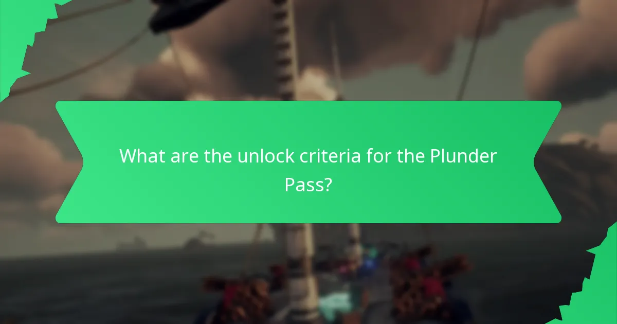 What are the unlock criteria for the Plunder Pass?