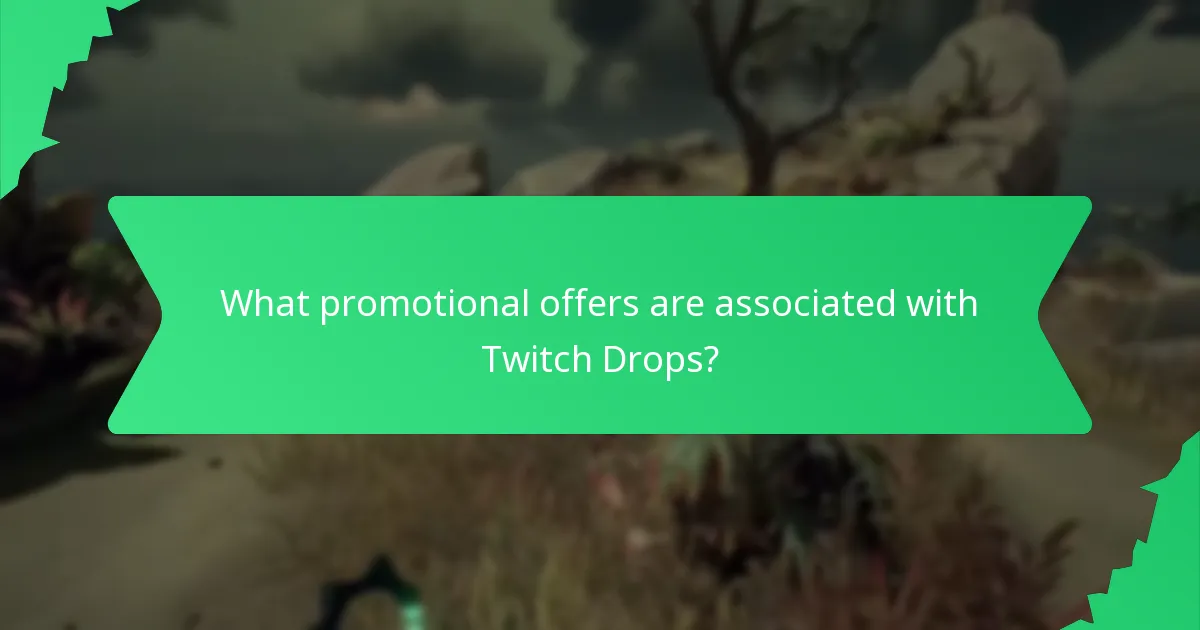 What promotional offers are associated with Twitch Drops?