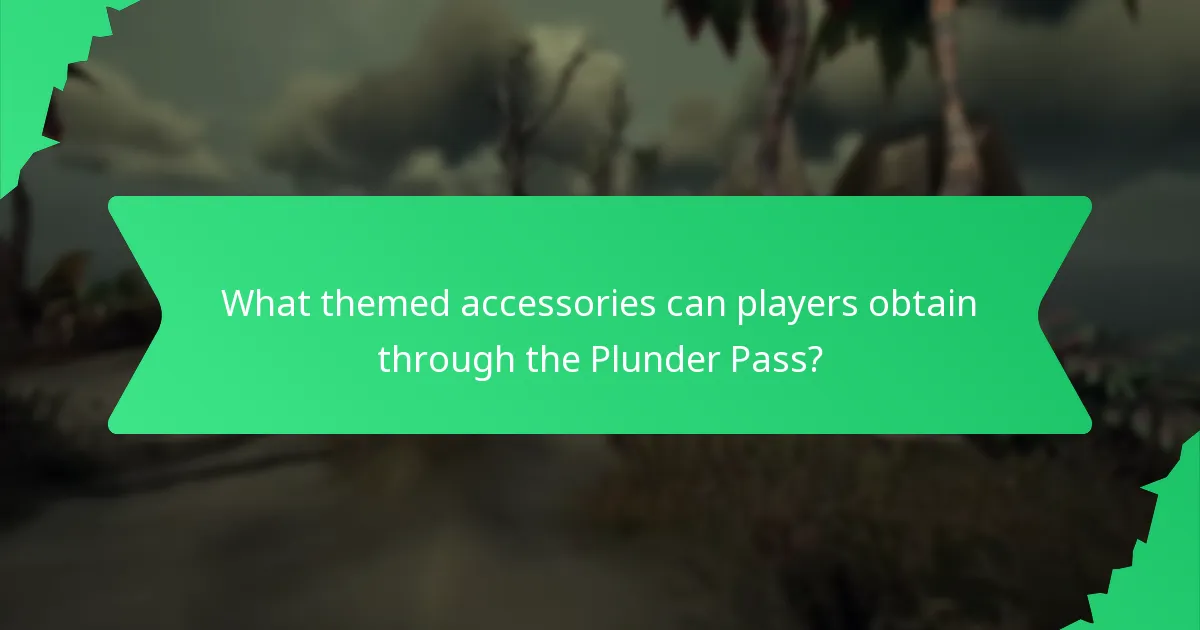 What themed accessories can players obtain through the Plunder Pass?